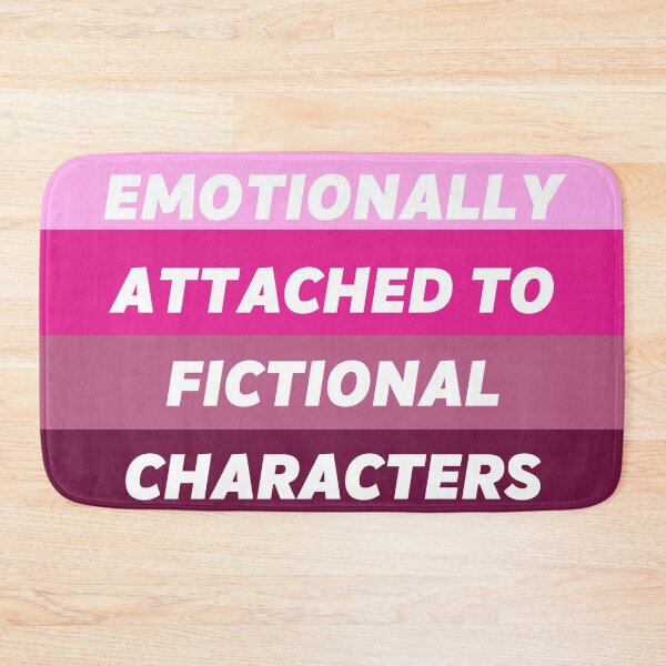 Item preview, Emotionally Attached to Fictional Characters designed and sold by lolora.