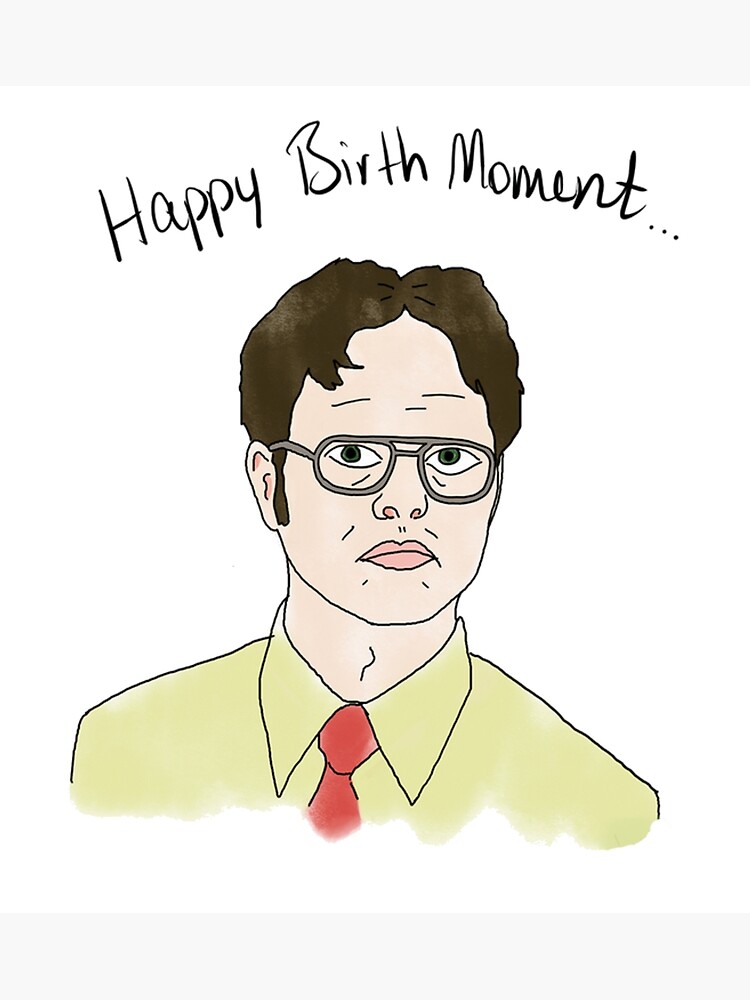 "Dwight Wishes You A Happy Birthday" Photographic Print for Sale by