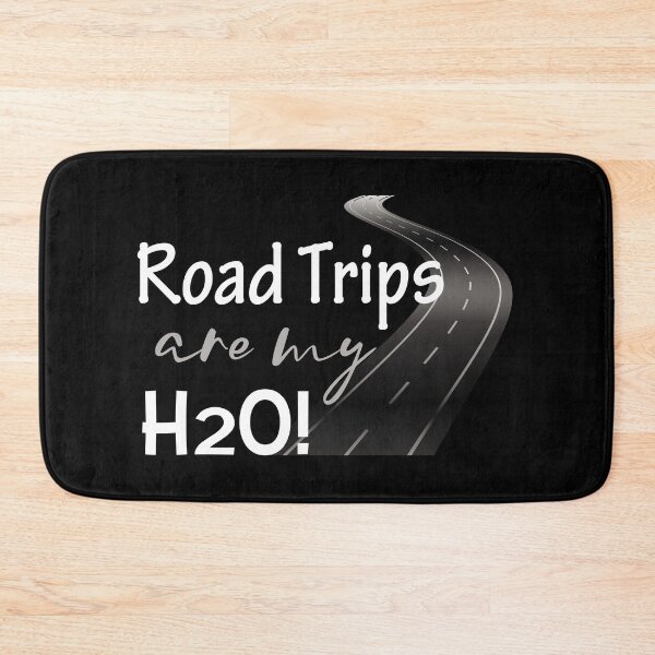 Item preview, Road Trips Are My H20 designed and sold by SmartStyle.