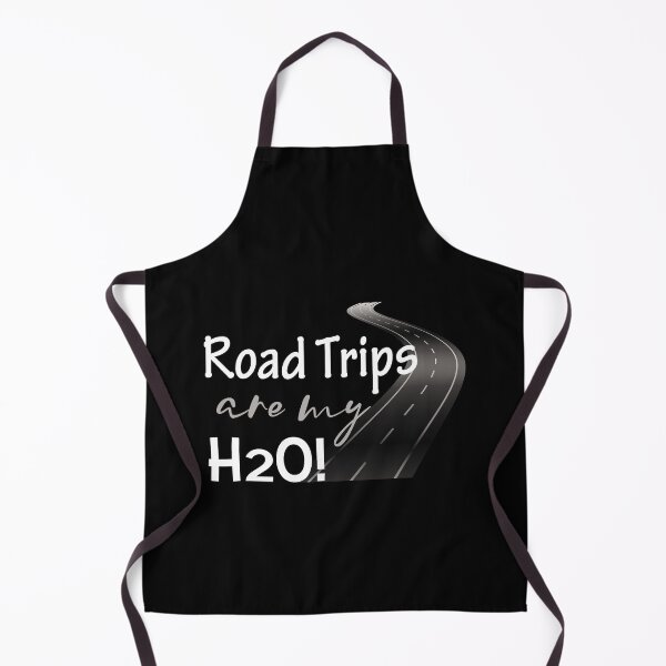 Item preview, Road Trips Are My H20 designed and sold by SmartStyle.