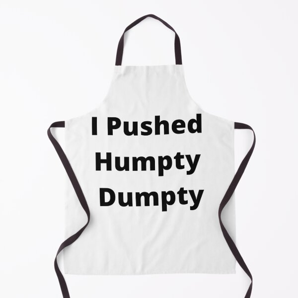 Item preview, I Pushed Humpty Dumpty designed and sold by walterjd.