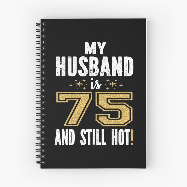 Item preview, My Husband Is 75 And Still Hot 75th Birthday Gift For Him graphic designed and sold by Grabitees.
