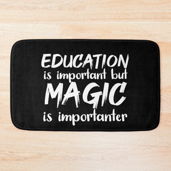 Item preview, Education Is Important But Magic Is Importanter designed and sold by jacks-tees.