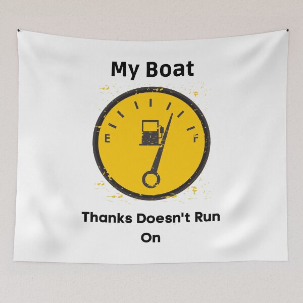 Item preview, My Boat Doesn't Run on "THANKS",funny designed and sold by piskwi.