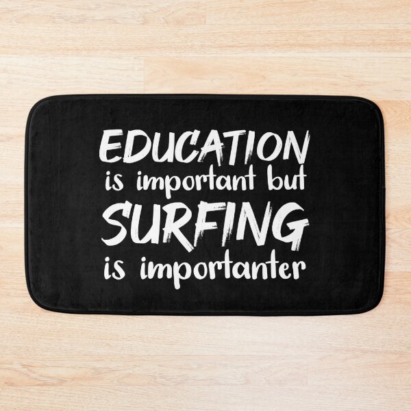 Item preview, Education Is Important But Surfing Is Importanter designed and sold by jacks-tees.