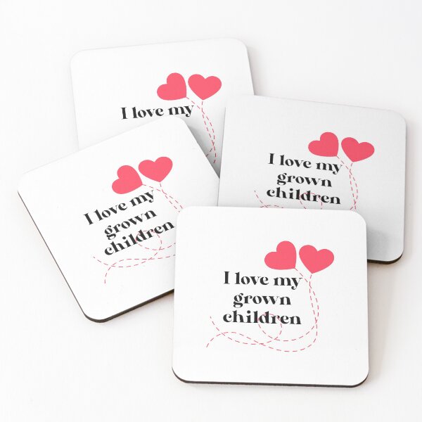 Item preview, I love my grown children designed and sold by GoldenDov.