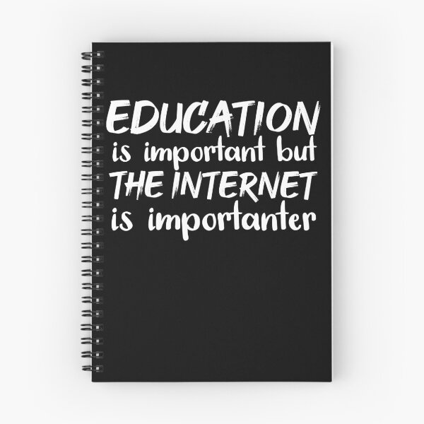Item preview, Education Is Important But The Internet Is Importanter designed and sold by jacks-tees.