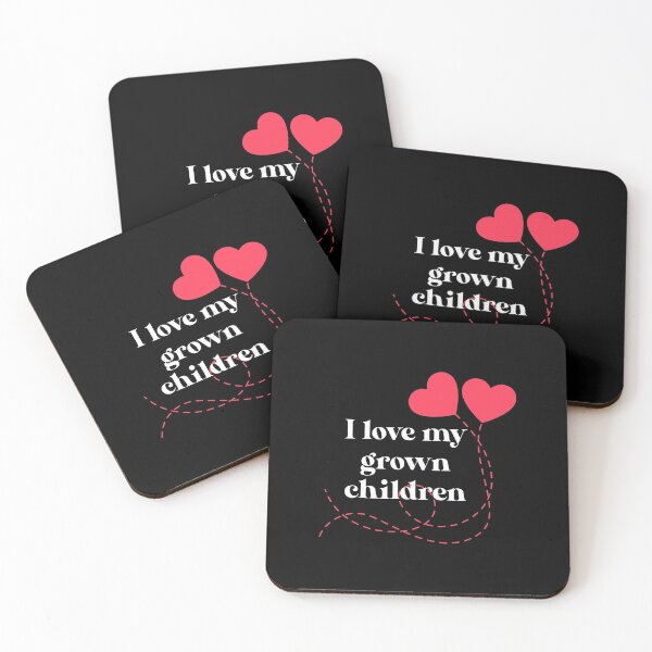 Item preview, I love my grown children designed and sold by GoldenDov.