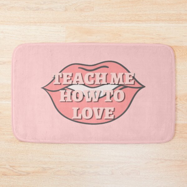 Item preview, Teach me how to love designed and sold by BloompodDesigns.