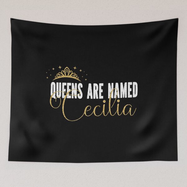 Item preview, Queens Are Named Cecilia Personalized First Name Girl design designed and sold by Grabitees.