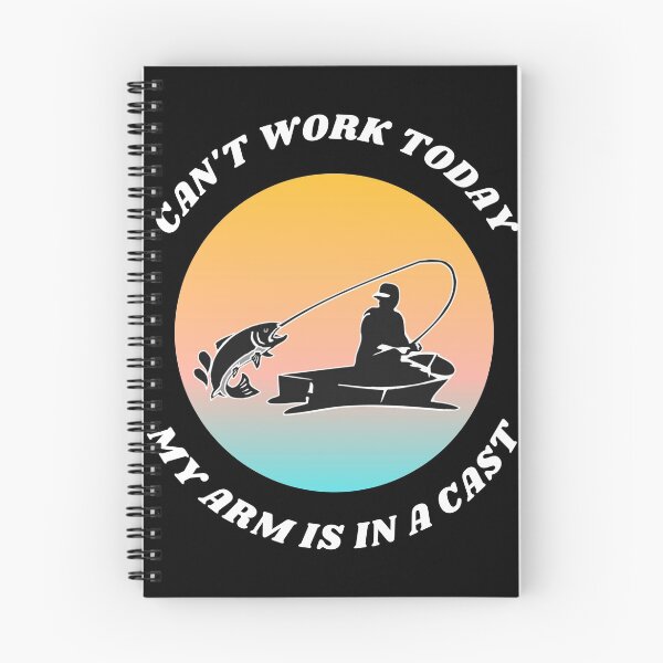 Item preview, Can't Work Today My Arm Is In A Cast - Fishing designed and sold by TeensArts.