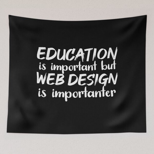 Item preview, Education Is Important But Web Design Is Importanter designed and sold by jacks-tees.