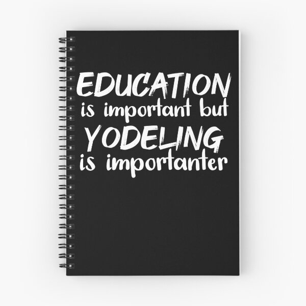 Item preview, Education Is Important But Yodeling Is Importanter designed and sold by jacks-tees.