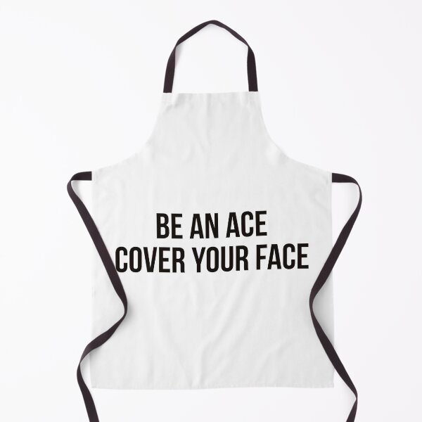 Item preview, Be An Ace Cover Your Face designed and sold by Ayadsan.