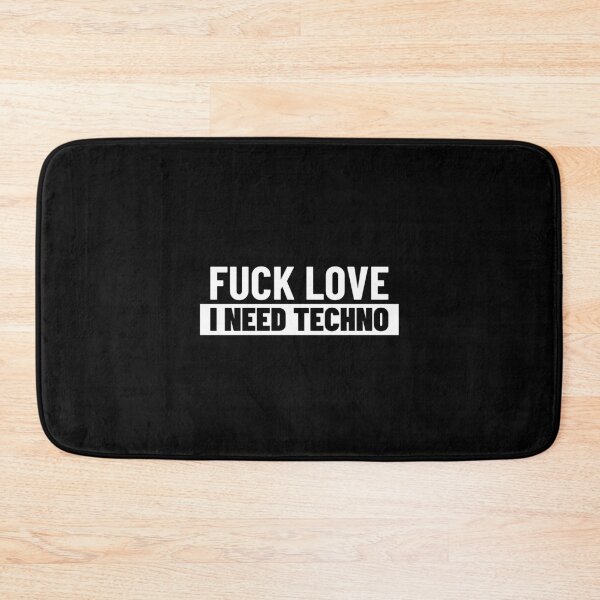 Item preview, Fuck Love I Need Techno designed and sold by Express YRSLF.