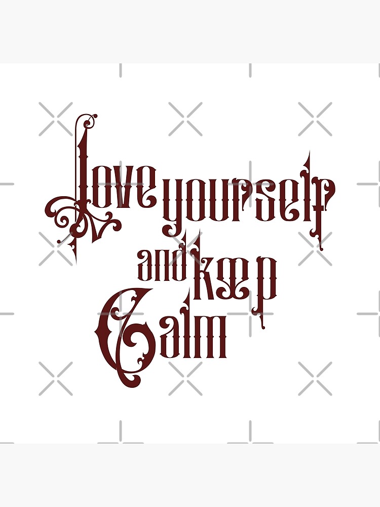 Love yourself and keep calm 6