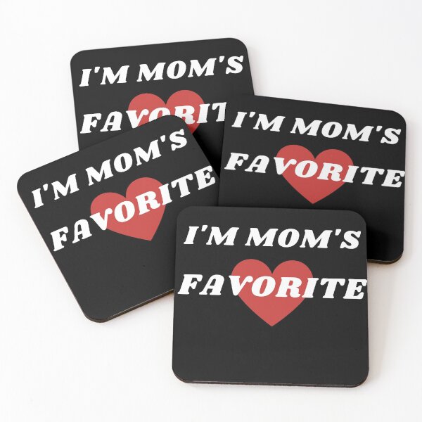 Item preview, I'm Mom's Favorite designed and sold by TeensArts.