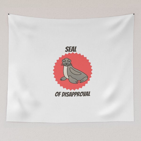 Item preview, Seal of disapproval designed and sold by Boricson.