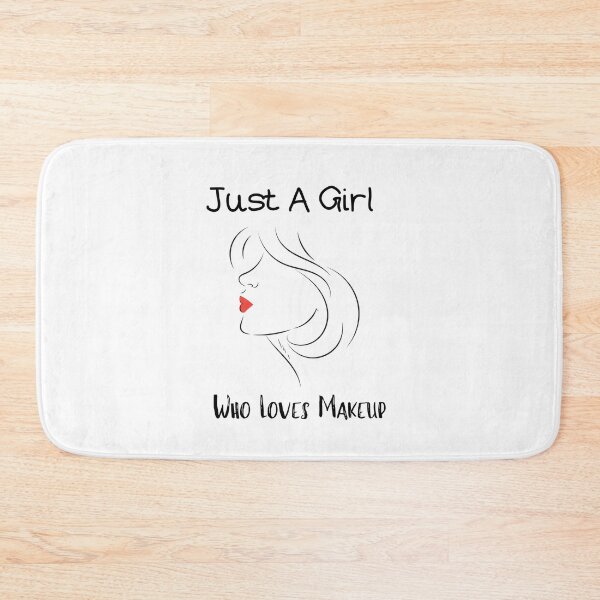 Item preview, Just A Girl Who Loves Makeup designed and sold by piskwi.