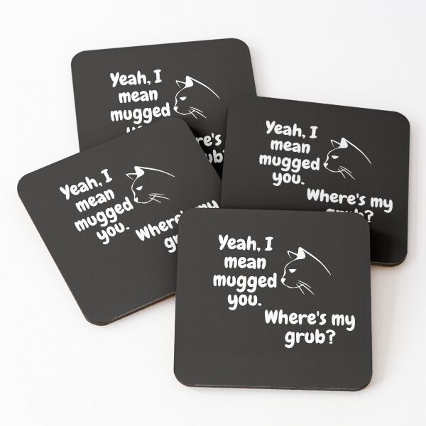 Item preview, Yeah, I mean mugged you. Where's my grub? Tees designed and sold by Shevonda Thomas.