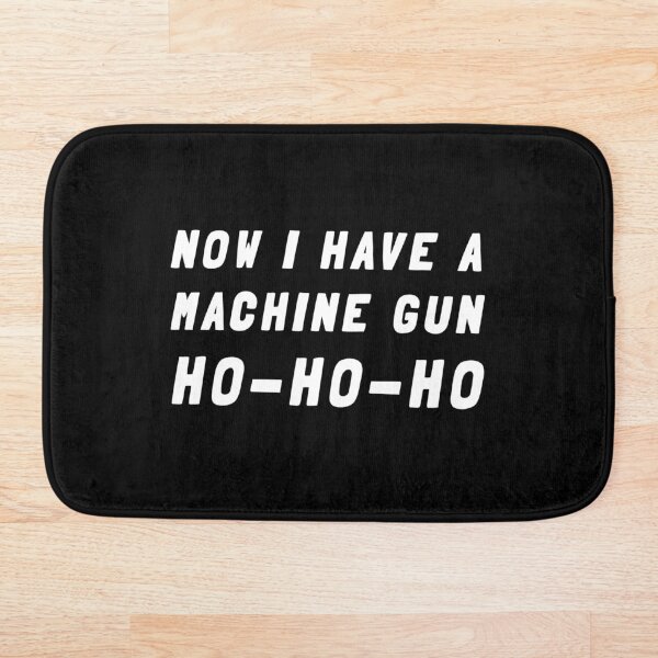 Item preview, Ahora tengo una ametralladora, Ho-Ho-Ho - Die Hard, Película de culto, Película de Navidad, Texto en negrita designed and sold by DavesAccount.