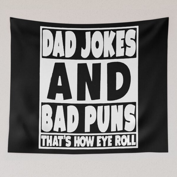 Item preview, Dad Jokes and Bad Puns Thats How Eye Roll designed and sold by Coryanderson.