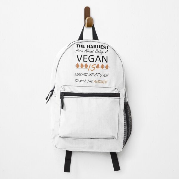 Item preview, THE HARDEST PART ABOUT, BEING VEGAN, IS WAKING UP AT 5 AM TO MILK THE ALMONDS designed and sold by PRINTED ..