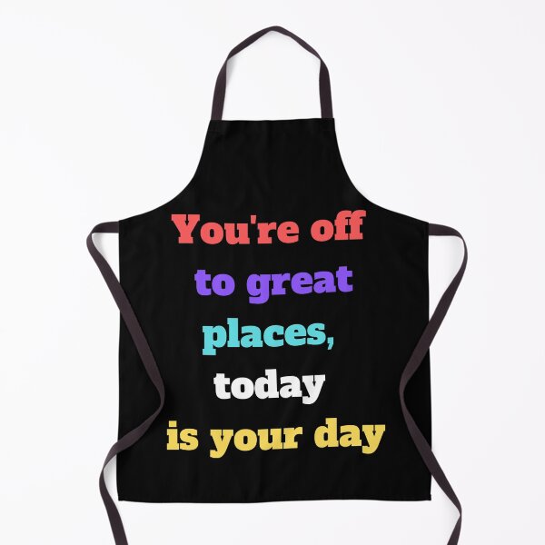 Item preview, Positive Life Quotes You're off to great places, today is your day designed and sold by The Full Cart.