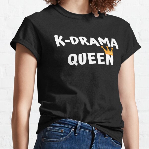 Kdrama Queen Classic T-Shirt