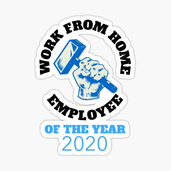 Cool Work From Home Employee Of The Year Sticker
