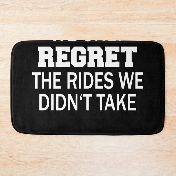 Item preview, we only regret the rides we didn't take designed and sold by teemey.