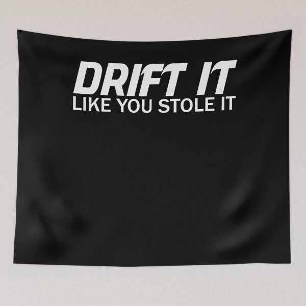 Item preview, drift it like you stole it designed and sold by teemey.