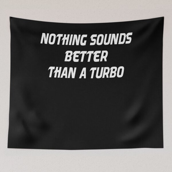 Item preview, nothing sounds better than a turbo quote designed and sold by teemey.