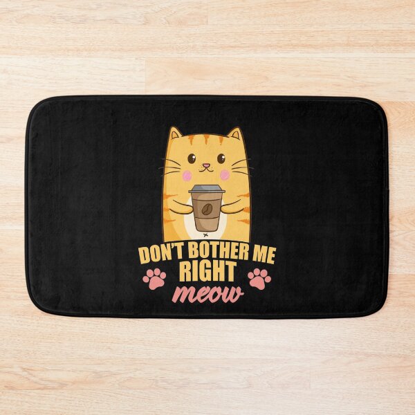Item preview, Don't Bother Me Right Meow  Funny Coffee Cat designed and sold by printrendstore.