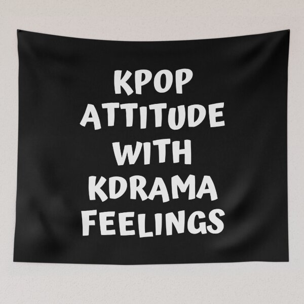 Item preview, Kpop attitude with kdrama feelings designed and sold by KdramaSayQuote.