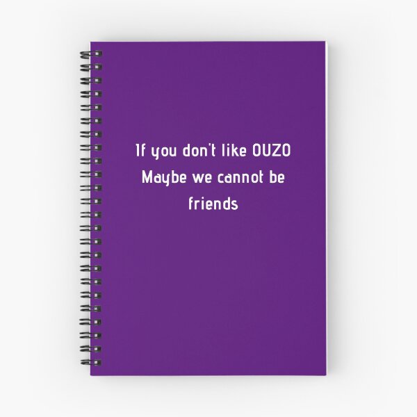 Item preview, If You Don't Like Ouzo Maybe We Cannot Be Friends designed and sold by TheGreekGuy.