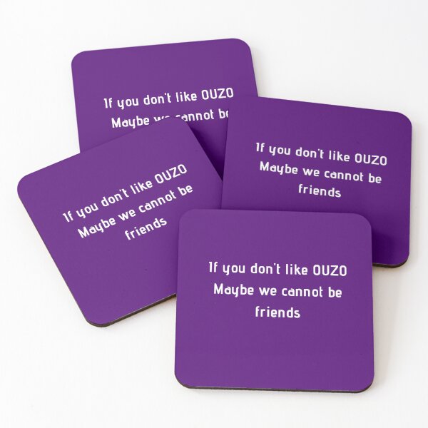 Item preview, If You Don't Like Ouzo Maybe We Cannot Be Friends designed and sold by TheGreekGuy.