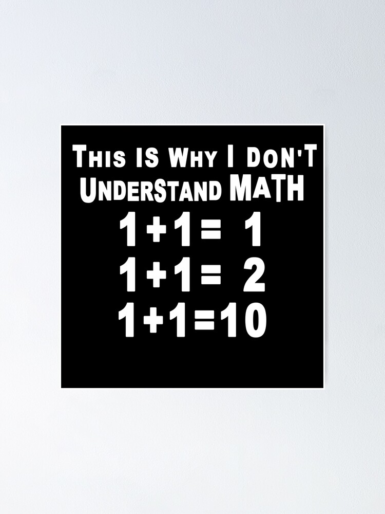 Math Is Hard So Is Life Get Over It Poster for Sale by ThreadzHero