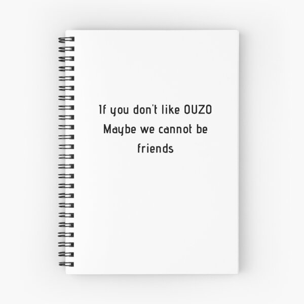 Item preview, If You Don't Like Ouzo Maybe We Cannot Be Friends designed and sold by TheGreekGuy.