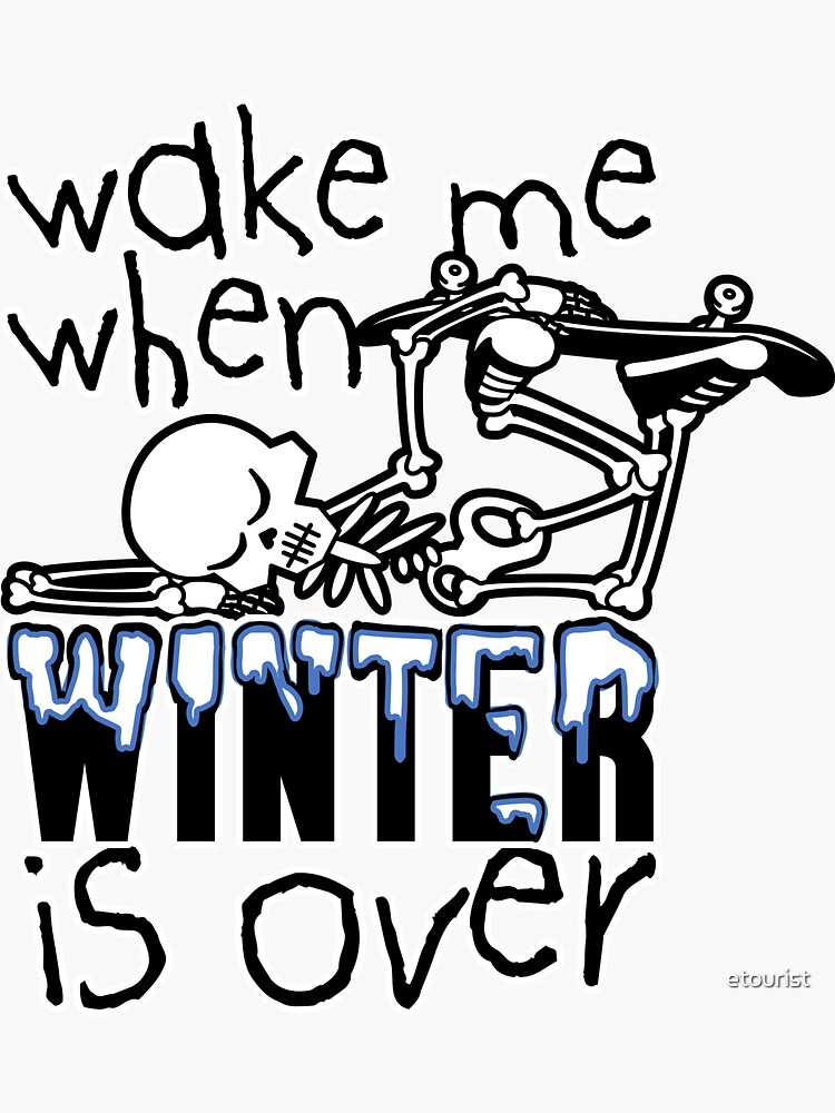 Wake Me Up When Winter is Over Sleeping Skateboard Skeleton Zombie by etourist
