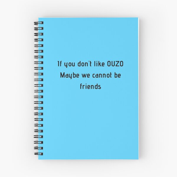 Item preview, If You Don't Like Ouzo Maybe We Cannot Be Friends designed and sold by TheGreekGuy.