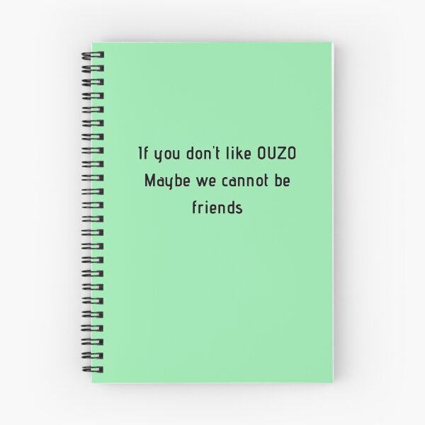 Item preview, If You Don't Like Ouzo Maybe We Cannot Be Friends designed and sold by TheGreekGuy.