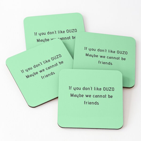 Item preview, If You Don't Like Ouzo Maybe We Cannot Be Friends designed and sold by TheGreekGuy.