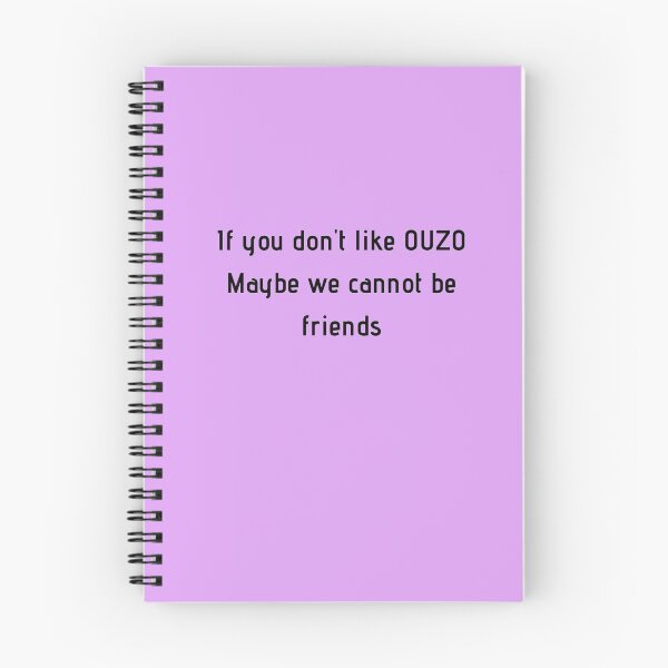 Item preview, If You Don't Like Ouzo Maybe We Cannot Be Friends designed and sold by TheGreekGuy.