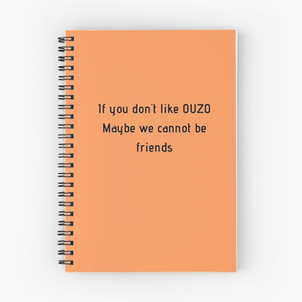 Item preview, If You Don't Like Ouzo Maybe We Cannot Be Friends designed and sold by TheGreekGuy.
