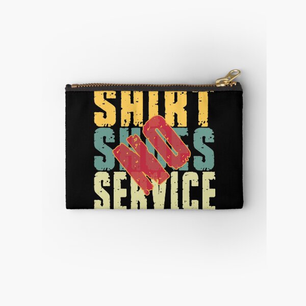 Item preview, no shoes no shirt no service designed and sold by design880.