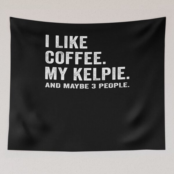 Item preview, Distressed I Like Coffee and My Australian Kelpie Dog Lover Saying Gift designed and sold by saving99.