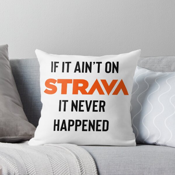 Item preview, If it ain’t on Strava it never happened designed and sold by Raw Creative Prints.