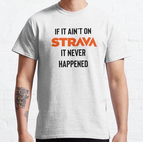 Strava T-Shirts for Sale | Redbubble