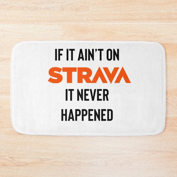 Item preview, If it ain’t on Strava it never happened designed and sold by Raw Creative Prints.